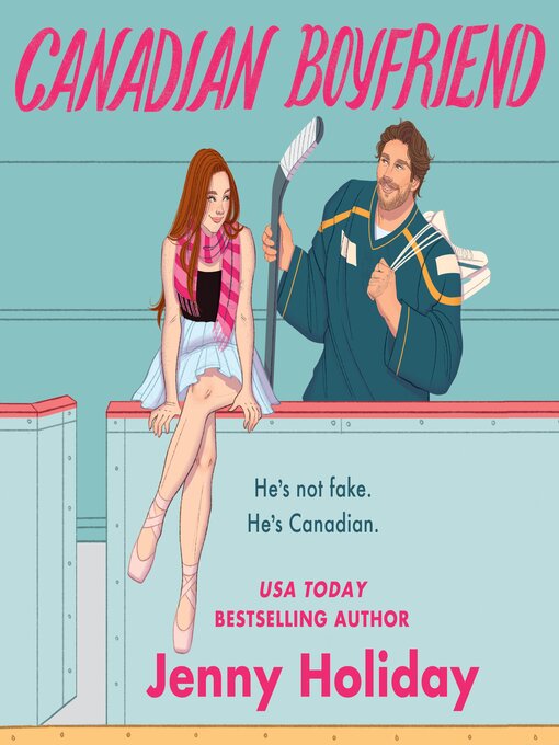 Title details for Canadian Boyfriend by Jenny Holiday - Wait list